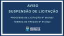 Aviso de Suspensão de Licitação Aviso de Suspensão de Licitação