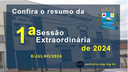 Resumo da 1ª Sessão Extraordinária de 2024 Resumo da 1ª Sessão Extraordinária de 2024