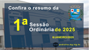 Resumo da 1ª Sessão Ordinária de 2025