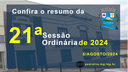Resumo da 21ª Sessão Ordinária de 2024 Resumo da 21ª Sessão Ordinária de 2024