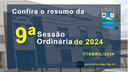 Resumo da 9ª Sessão Ordinária de 2024. Resumo da 9ª Sessão Ordinária de 2024.